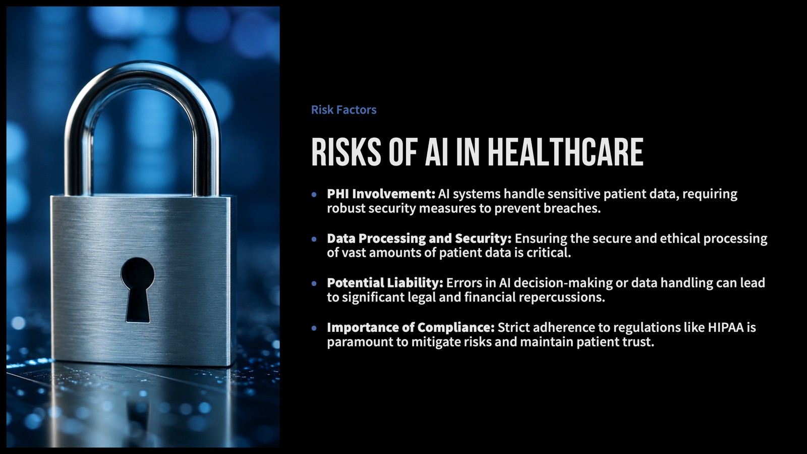 Presentation slide titled Risks of AI in Healthcare, covering PHI involvement, data processing and security, potential liability, and the importance of HIPAA compliance